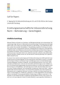 Call for Papers II. Tagung der AG Inklusionsforschung am 28. undan der Europa Universität Flensburg Erziehungswissenschaftliche Inklusionsforschung. Norm – Behinderung – Gerechtigkeit.