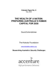 Kokoda Paper No. 9 May 2009 THE WEALTH OF A NATION: PREPARING AUSTRALIA’S HUMAN CAPITAL FOR 2030