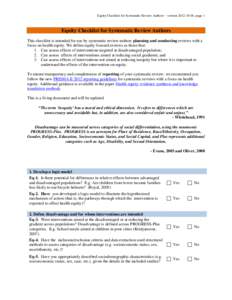 Equity Checklist for Systematic Review Authors – version[removed], page 1  Equity Checklist for Systematic Review Authors This checklist is intended for use by systematic review authors planning and conducting review