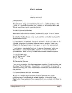 BOWLS DURHAM  CIRCULAR1/2015 Dear Secretary, This Circular is being sent to all Men’s, Women’s and Mixed Clubs in the County as it contains information that is generic to all and some which are
