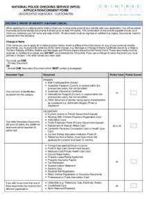 NATIONAL POLICE CHECKING SERVICE (NPCS) APPLICATION/CONSENT FORM (ACCREDITED AGENCIES - CUSTOMERS) SECTION 2: PROOF OF IDENTITY (100-POINT CHECK) When applying for a national police history check you must provide proof o