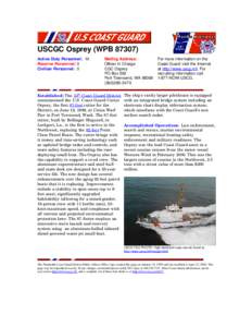 USCGC Osprey (WPB[removed]Active Duty Personnel: 10 Reserve Personnel: 0 Civilian Personnel: 0  Mailing Address: