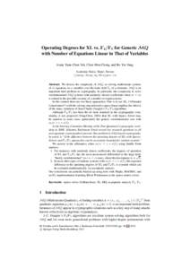 Operating Degrees for XL vs. F4/F5 for Generic MQ with Number of Equations Linear in That of Variables Jenny Yuan-Chun Yeh, Chen-Mou Cheng, and Bo-Yin Yang Academia Sinica, Taipei, Taiwan {jenny,doug,by}@crypto.tw Abstra