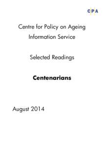 Centre for Policy on Ageing Information Service Selected Readings Centenarians  August 2014