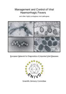 Management and Control of Viral Haemorrhagic Fevers and other highly contagious viral pathogens European Network for Diagnostics of Imported Viral Diseases