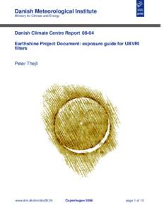 Danish Meteorological Institute Ministry for Climate and Energy Danish Climate Centre ReportEarthshine Project Document: exposure guide for UBVRI filters