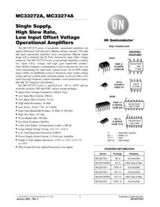 MC33272A, MC33274A Single Supply, High Slew Rate, Low Input Offset Voltage Operational Amplifiers The MC33272/74 series of monolithic operational amplifiers are