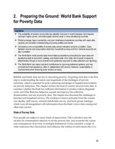 2. Preparing the Ground: World Bank Support for Poverty Data Highlights  The availability of poverty survey data has steadily improved in recent decades, but progress has been highly uneven, and data quality remains w