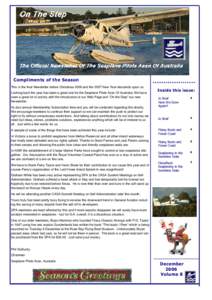 Compliments of the Season This is the final Newsletter before Christmas 2006 and the 2007 New Year descends upon us. Looking back the year has been a great one for the Seaplane Pilots Assn Of Australia. We have seen a gr