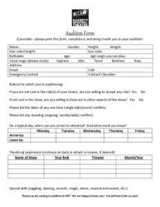 Audition Form If possible—please print this form, complete it, and bring it with you to your audition! Name: Hair color/length: Birthdate: Vocal range (please circle):