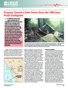 USGS UNDERSTANDING EARTHQUAKE HAZARDS IN THE SAN FRANCISCO BAY REGION Progress Toward a Safer Future Since the 1989 Loma Prieta Earthquake