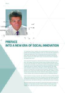 PREFACE  PREFACE INTO A NEW ERA OF SOCIAL INNOVATION The importance of Social Innovation for successfully addressing the social, economic, political and environmental challenges of the 21st century has been recognised at