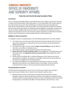 Fraternity and Sorority Housing Exemption Policy Introduction There is a shared responsibility between social fraternity and sorority chapters and Syracuse University to support the financial stability of these organizat