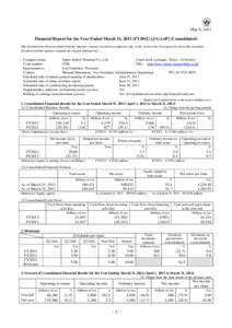 May 8, 2013  Financial Report for the Year Ended March 31, 2013 (FY2012) [J-GAAP] (Consolidated) This document has been translated from the Japanese original, for reference purposes only. In the event of any discrepancy 