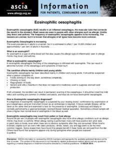 Eosinophilic oesophagitis Eosinophilic oesophagitis (EoE) results in an inflamed oesophagus, the muscular tube that connects the mouth to the stomach. Most cases are seen in people with other allergies such as allergic r