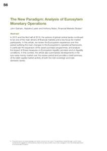 56  The New Paradigm: Analysis of Eurosytem Monetary Operations John Graham, Alaoishe Luskin and Anthony Nolan, Financial Markets Division1 Abstract