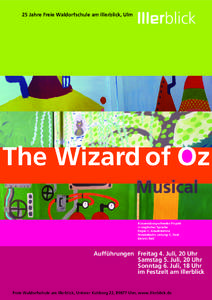 25 Jahre Freie Waldorfschule am Illerblick, Ulm  Illerblick The Wizard of Oz Klassenübergreifendes Projekt