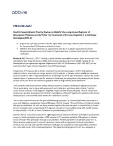 PRESS RELEASE Health Canada Grants Priority Review to AbbVie’s Investigational Regimen of Glecaprevir/Pibrentasvir (G/P) for the Treatment of Chronic Hepatitis C in All Major Genotypes (GT1-6)  