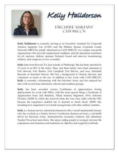 Kelly Halldorson Executive Assistant CASY-MSCCN Kelly Halldorson is currently serving as an Executive Assistant for Corporate America Supports You (CASY) and the Military Spouse Corporate Career