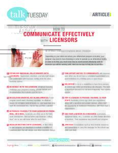 ARTicLe How to CommuniCate effeCtively witH liCensors By Jill Brown, Licensing & Compliance Advisor, Champions