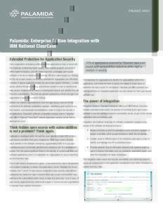 PRODUCT BRIEF  Palamida: Enterprise Edition Integration with IBM Rational ClearCase Extended Protection for Application Security