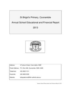 St Brigid’s Primary, Coonamble Annual School Educational and Financial Report 2013 Address: