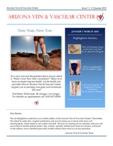 Arizona Vein & Vascular Center  Issue 3 | 1st Quarter 2015 ARIZONA VEIN & VASCULAR CENTER New Year, New You