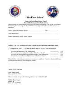 “The Final Salute” Beale Air Force Base Honor Guard Funeral Performance Feedback Survey Please evaluate the military honors you received by taking a few minutes to fill out the survey below. Completing this survey he