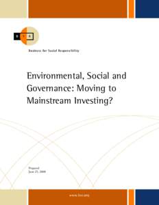 Environmental, Social and Governance: Moving to Mainstream Investing? Prepared June 25, 2008