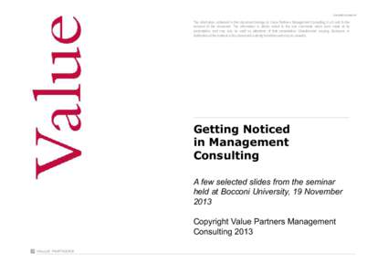 ITA-VPRCP0  The information contained in this document belongs to Value Partners Management Consulting S.p.A and to the recipient of the document. The information is strictly linked to the oral comments which wer
