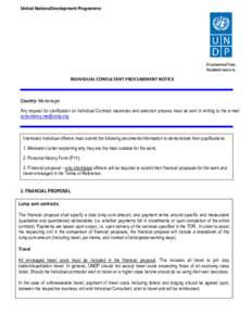 United Nations Development Programme  INDIVIDUAL CONSULTANT PROCUREMENT NOTICE Country: Montenegro Any request for clarification on Individual Contract vacancies and selection process must be sent in writing to the e-mai