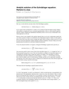 Analytic solution of the Schrödinger equation: Particle in a box Notes on Quantum Mechanics http://quantum.bu.edu/notes/QuantumMechanics/ParticleInABox.pdf Last updated Tuesday, September 26, :04:15-05:00 Copyrig