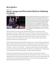 November 20, 2012  Music, Images and Movement Mark an Enduring Creativity By ALASTAIR MACAULAY