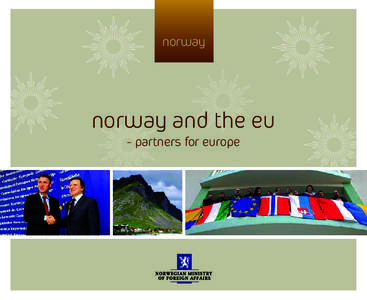norway  norway and the eu - partners for europe  Coverphoto: Norwegian Prime Minister Jens Stoltenberg (left) and President of the European Commission José Manuel Barroso (right), Brussels, 12 November 2008, European C