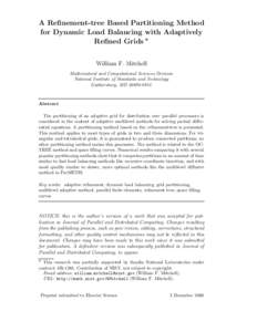 A Refinement-tree Based Partitioning Method for Dynamic Load Balancing with Adaptively Refined Grids ? William F. Mitchell Mathematical and Computational Sciences Division National Institute of Standards and Technology