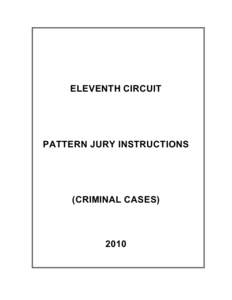 ELEVENTH CIRCUIT  PATTERN JURY INSTRUCTIONS (CRIMINAL CASES)