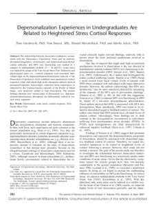 ORIGINAL ARTICLE  Depersonalization Experiences in Undergraduates Are Related to Heightened Stress Cortisol Responses Timo Giesbrecht, PhD, Tom Smeets, MSc, Harald Merckelbach, PhD, and Marko Jelicic, PhD
