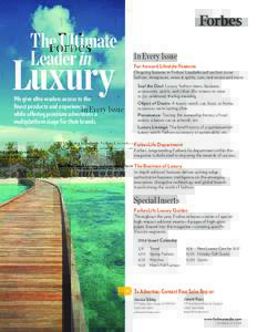 The Ultimate Leader in Luxury We give elite readers access to the finest products and experiences,