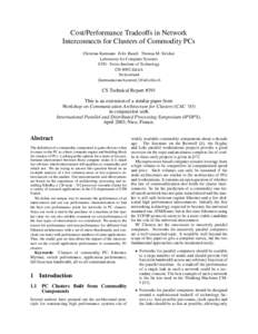 Cost/Performance Tradeoffs in Network Interconnects for Clusters of Commodity PCs Christian Kurmann Felix Rauch Thomas M. Stricker Laboratory for Computer Systems ETH - Swiss Institute of Technology CH-8092 Z¨urich