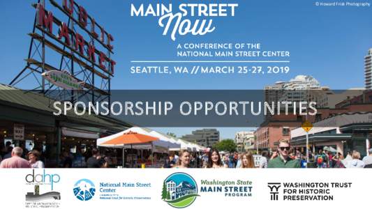 © Howard Frisk Photography  SPONSORSHIP OPPORTUNITIES ABOUT MAIN STREET NOW Main Street Now is the largest nationwide gathering of
