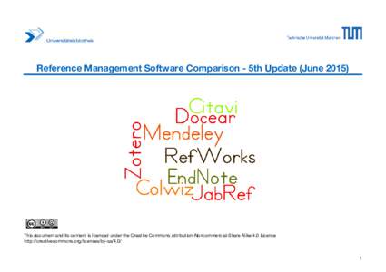 Reference Management Software Comparison - 5th Update (JuneThis document and its content is licensed under the Creative Commons Attribution-Noncommercial-Share Alike 4.0 Licence http://creativecommons.org/license