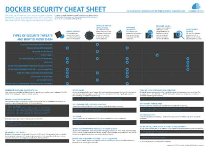 DOCKER SECURITY CHEAT SHEET DISCLAIMER: The following tips should help you to secure a container based system. They are not a complete solution and will not in themselves guarantee security. They should only form a small