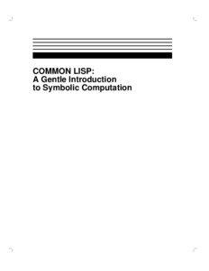 COMMON LISP: A Gentle Introduction to Symbolic Computation