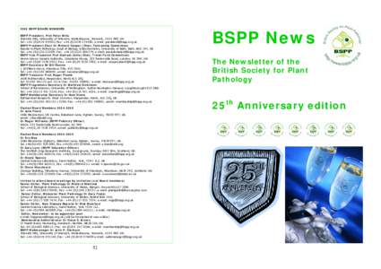 2006 BSPP BOARD MEMBERS BSPP President, Prof Peter Mills Warwick HRI, University of Warwick, Wellesbourne, Warwick, CV35 9EF, UK Tel: + Fax: +; e-mail:  BSPP Preside