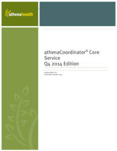athenaCoordinator® Core Service  athenaCoordinator® Core Service Q4 2014 Edition athenahealth, Inc.