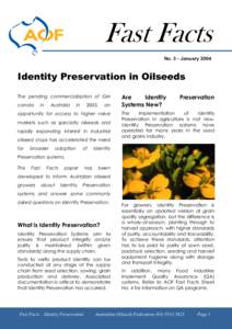 Fast Facts No. 3 – January 2004 Identity Preservation in Oilseeds The pending commercialisation of GM canola