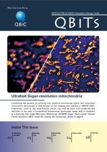 May 2017 Issue No.14 NEWSLETTER OF RIKEN Quantitative Biology Center QBiTs  Ultrafast Super-resolution mitochondria