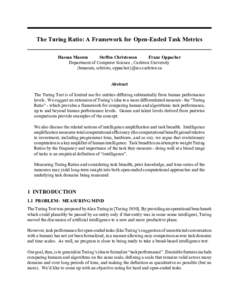 The Turing Ratio: A Framework for Open-Ended Task Metrics Hassan Masum Steffen Christensen Franz Oppacher Department of Computer Science , Carleton University {hmasum, schriste, oppacher}@scs.carleton.ca