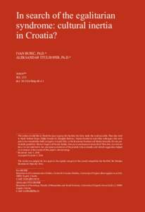 In search of the egalitarian syndrome: cultural inertia in Croatia? IVAN BURIĆ, Ph.D.* ALEKSANDAR ŠTULHOFER, Ph.D.*