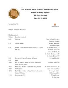 2018 Western States Livestock Health Association Annual Meeting Agenda Big Sky, Montana June 11-13, 2018  Sunday, June 10